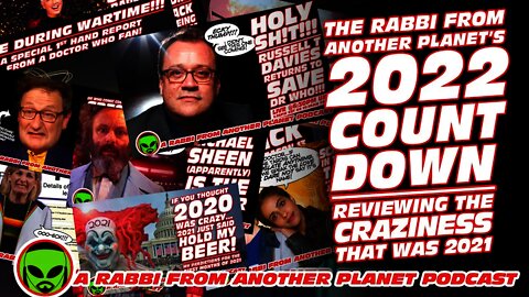 The Rabbi From Another Planet's 2021 Review Countdown to 2022