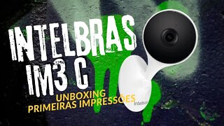 Excelente! Câmera Intelbras IM3 C. Mibo Cam Unboxing e Primeiras Impressões