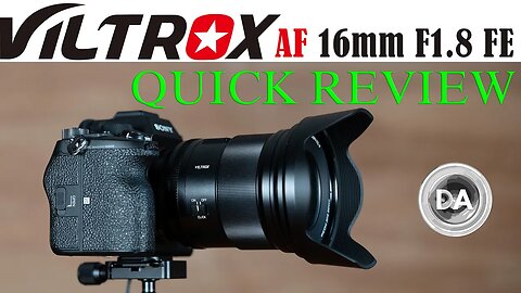 Viltrox AF 16mm F1.8 FE Quick Review | Top Value Wide Angle Lens