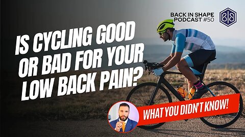 Does Cycling Help or Hurt Your Lower Back? | BISPodcast Ep 50