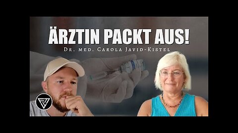 ÄRZTIN PACKT AUS - Dr. med. Carola Javid-Kistel im Interview🙈🐑🐑🐑 COV ID1984