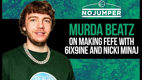 Murda Beatz on Making Fefe With 6ix9ine and Nicki Minaj