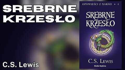 Srebrne krzesło, Cykl: Opowieści z Narnii (tom 4) - C.S. Lewis