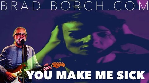 Vaccine Mandate Protest Song — Brad Borch — You Make Me Sick (Official Video with Lyrics)