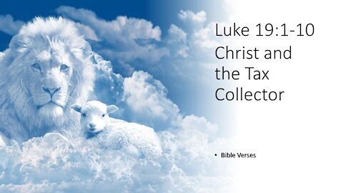 Luke 19:1-10 Christ and Zacchaeus
