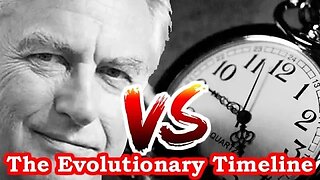 Richard Dawkins challenges Understanding The Evolutionary Timeline