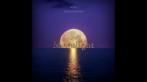 Moonlight piano - Music:Vasilis Pittas