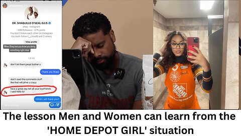 The lesson Men and Women can learn from the 'HOME DEPOT GIRL' situation