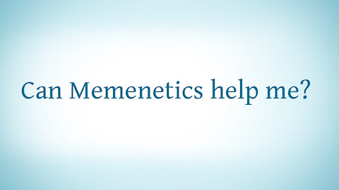 Can Memenetics Help Me?