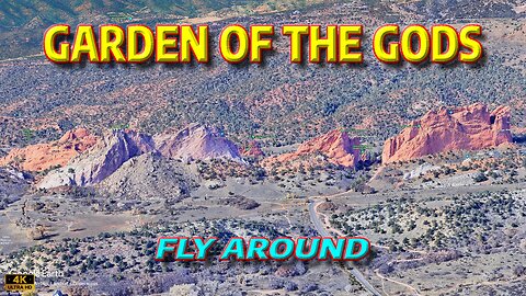 Garden Of The Gods - Fly Around