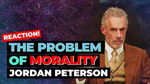 Jordan Peterson: Is Morality Objective or Not? #reaction