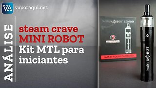 STEAM CRAVE MINI ROBOT | Excelente KIT MTL para iniciantes! Bonitinho, mas ordinário | REVIEW PTBR