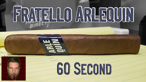 60 SECOND CIGAR REVIEW - Fratello Arlequin - Should I Smoke This