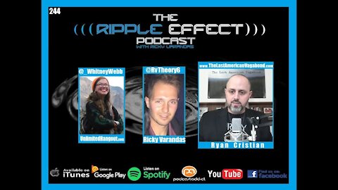 The Ripple Effect Podcast #244 (Whitney Webb & Ryan Cristián | The Epstein & COVID19 Rabbit Hole)
