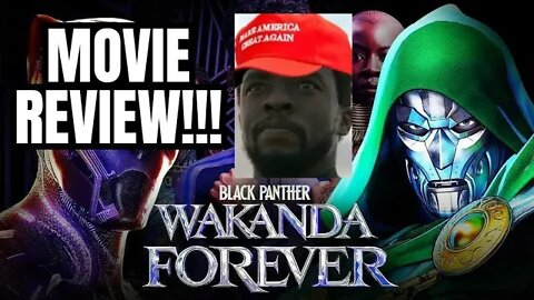 BLACK PANTHER 2 Movie Review!!- (FULL SPOILERS 2nd half, NON-Spoiler Edition 1st half!)... 💯😱☠️🍿😎😭🥳👌