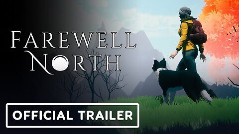 Farewell North - Official Gameplay Overview Trailer
