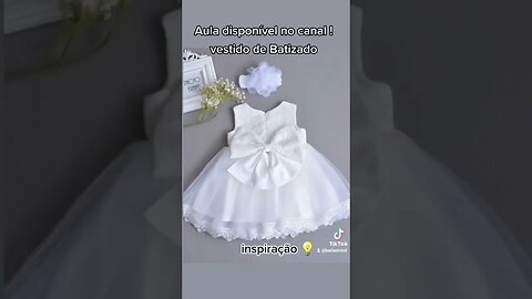 Como Fazer vestidinho de batizado para bebê.