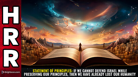 STATEMENT OF PRINCIPLES: If we cannot defend Israel while preserving our principles...