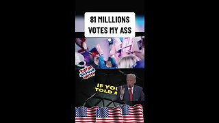 81 Million Votes My Ass