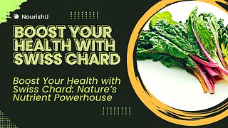 Why Swiss Chard is a Must-Have for Your Health and How to Use It