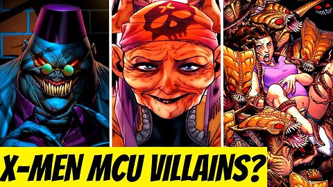 10 X-Men Villains we NEED to see in the MCU