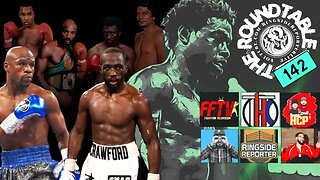 Roundtable 142: Is Terence Crawford an All Time Great?; Should Errol Spence Retire? #spencecrawford