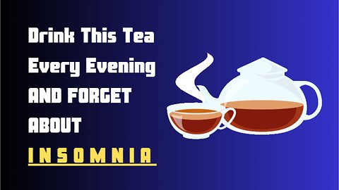 The Most Effective Super Tea to Help Improve Sleep