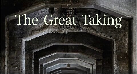 The Great Taking The Documentary FULL by David Webb