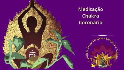 Meditação Chakra Coronário - MONTANHAS VIOLETA