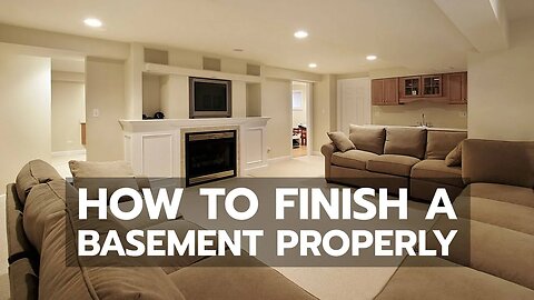 How to Finish a Basement Properly