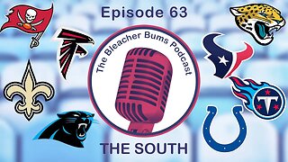 The Bleacher Bums Podcast | Ep. 63: The South