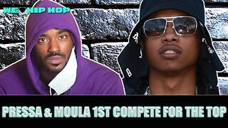 Pressa & Moula 1st Compete For The #1 Spots