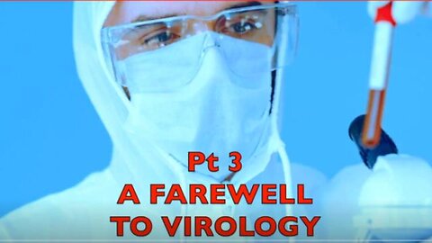 A Farewell To Virology - Part 3 (Dr Mark Bailey and Steve Falconer)