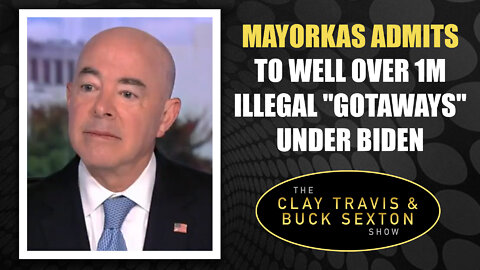 Mayorkas Admits to Well Over 1M Illegal "Gotaways" Under Biden