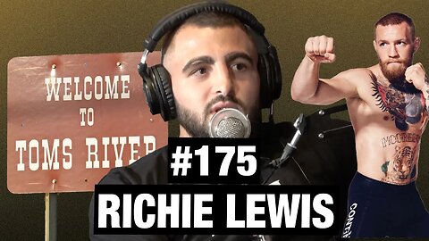 Richie Lewis Exposes His Friendship With Conor McGregor | Episode #175