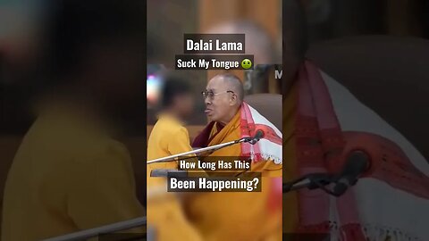 Dalai Lama Asks Child To Suck His Tongue - Dalai Lama - Dalai Lama Suck My Tongue