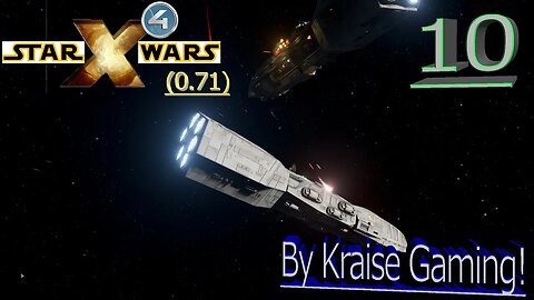 Ep:10 - Station Liberation Part:2! - X4 - Star Wars: Interworlds 0.71 /w Music! - By Kraise Gaming!