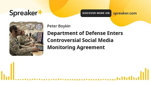 Department of Defense Enters Controversial Social Media Monitoring Agreement