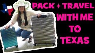Pack & Travel With Me To Texas!