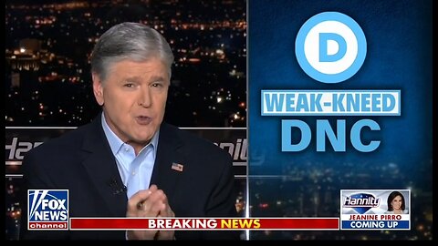 Hannity: Democrat Party Is Terrified Of Their Own Radical Members