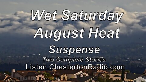 Wet Saturday - August Heat - Suspense