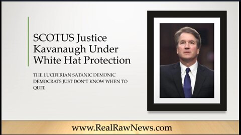 White Hats Provide Protection for SCOTUS Justice Kavanaugh