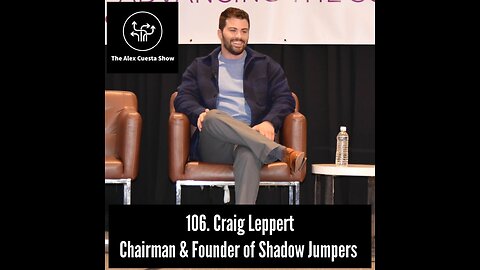 106. Craig Leppert, Chairman & Founder of Shadow Jumpers
