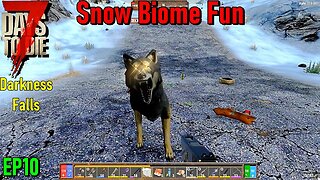 7 Days to Die Darkness Falls Snow Biome EP10