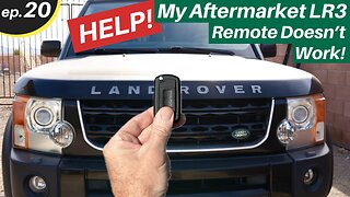 Help! My Aftermarket LR3 Remote Doesn’t Work