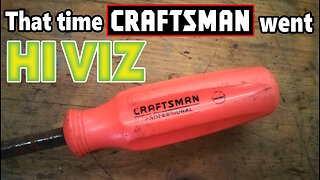 1990's Craftsman Hi-Vis Screwdriver - can we make it moar Hi-Viz??