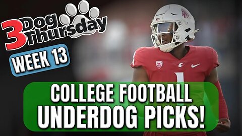 3 Dog Thursday | Week 13 - College Football Underdog Picks & Predictions!