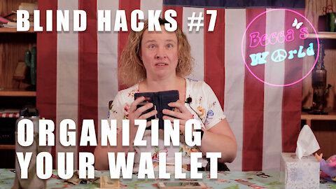 Becca's Blind Hacks: Organizing Your Wallet