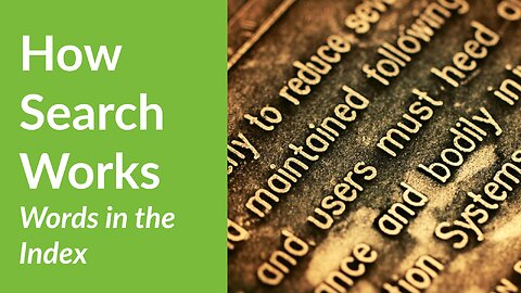 How Search Works: Words In The Index