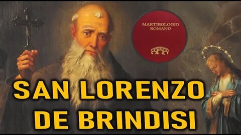 SAN LORENZO DE BRINDISI , EL SANTO SIMEON EL LOCO Y JUAN MARTIROLOGIO Y SANTORAL 21 JULIO